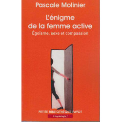 L'énigme de la femme active : Egoïsme sexe et compassion