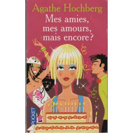 Mes amies mes amours mais encore