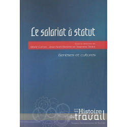 Le salariat à statut : Genèses et cultures