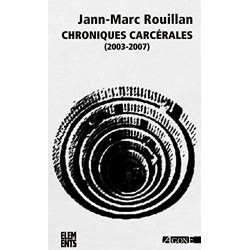 Chroniques carcérales : (2004-2007)