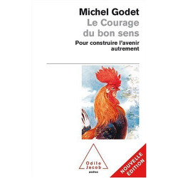 Le Courage du bon sens : Pour construire l'avenir autrement