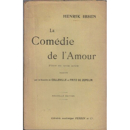 La comedie de l'amour piece en trois actes traduite par le vicomte...