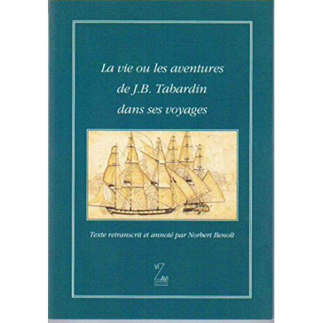 La vie ou les aventures de JB tabardin dans ses voyages Imaginé et...