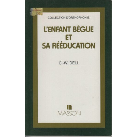 L'enfant begue et sa reeducation