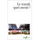 Le Travail quel avenir 