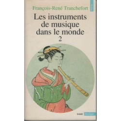 Les instruments de musique dans le monde: Tome 2
