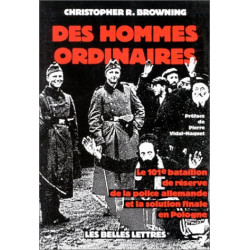 Des hommes ordinaires : Le 101e bataillon de réserve de la police...