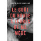Le goût du rouge à lèvres de ma mère