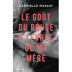 Le goût du rouge à lèvres de ma mère