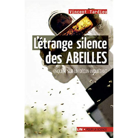 L'étrange silence des abeilles : Enquête sur un déclin inquiétant