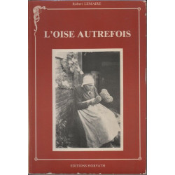 L'Oise autrefois (Vie quotidienne autrefois)