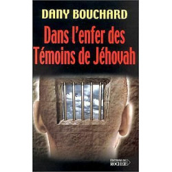 Dans l'enfer des témoins de Jéhovah