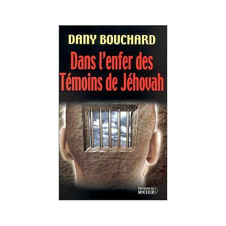 Dans l'enfer des témoins de Jéhovah