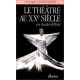 THEATRE XXE SIECLE en toutes lettres
