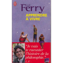 Apprendre à vivre : Je vais te raconter l'histoire de la philosophie