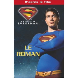 Le retour de Superman : Le roman du film