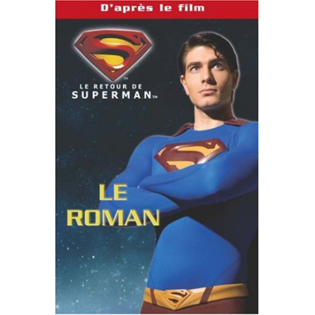 Le retour de Superman : Le roman du film