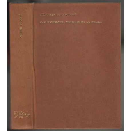 Memoires de Joseph Fouche : Duc D'Otrante Ministre de La Police...