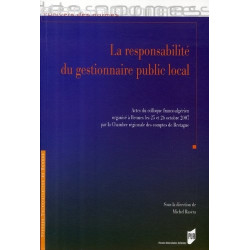La responsabilité du gestionnaire public local : Actes du colloque...