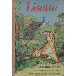 Lisette album 21 contenant un roman complet Trois amis dans la jungle
