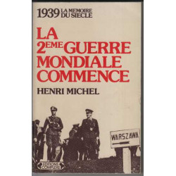 Deuxième Guerre Mondiale commence