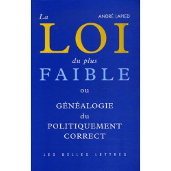 La loi du plus faible : Généalogie du politiquement correct