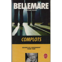 Complots : Quand ils s'entendent pour tuer