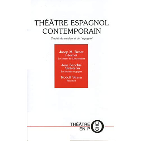 Théâtre espagnol contemporain : Le chien du Lieutenant. Le lecteur...