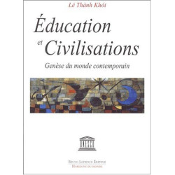 Education et civilisations. Genèse du monde contemporain