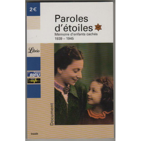 Paroles d'étoiles : Mémoire d'enfants cachés (1939-1945)