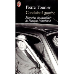 Conduite à gauche : Mémoires du chauffeur de François Mitterrand
