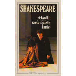 Richard III Roméo et Juliette Hamlet