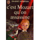 C'est Mozart qu'on assassine