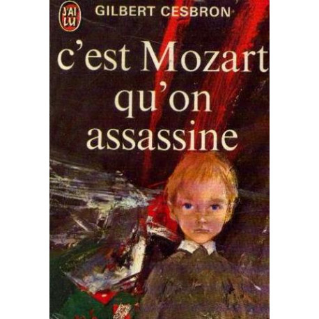 C'est Mozart qu'on assassine