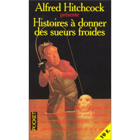Histoires à donner des sueurs froides