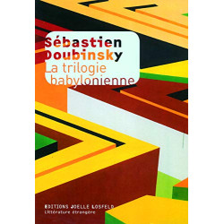 La trilogie babylonienne