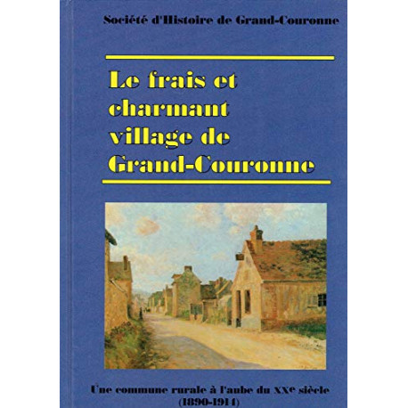 Le frais et charmant village de Grand-Couronne : Une commune...