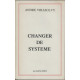 Changer de systeme
