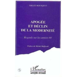 Apogée et déclin de la modernité: Regards sur les années 60