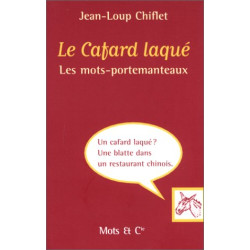 Le cafard laqué : les mots-portemanteaux