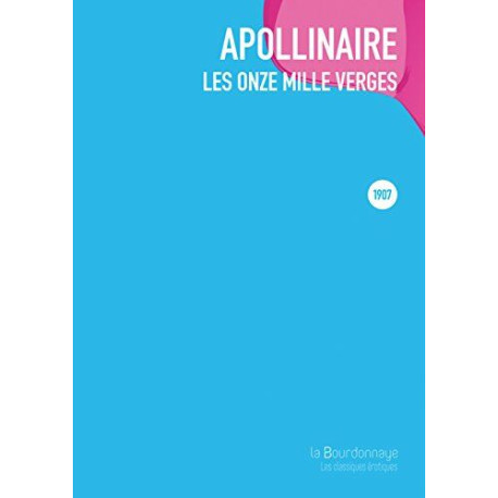 Les onzes mille verges : Paru pour la première fois en 1907