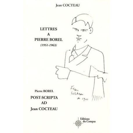 Lettres à Pierre Borel (1951-1963) , Post-scripta ad Jean Cocteau
