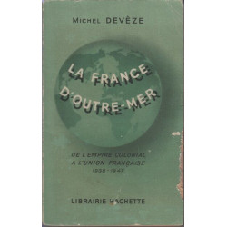De l'Empire colonial à l'Union française 1938-1947