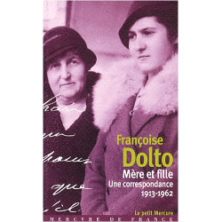 Mère et fille : Une correspondance (1913-1962)