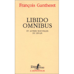 Libido omnibus et autres nouvelles du divan