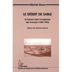 Le désert de sable: Le Sahara dans l'imaginaire des Français...