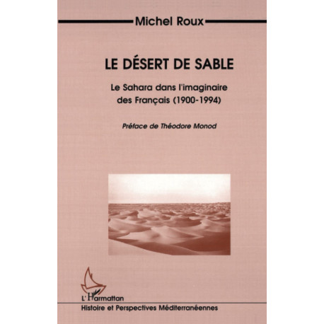 Le désert de sable: Le Sahara dans l'imaginaire des Français...