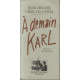 A demain Karl