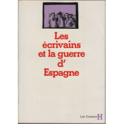 Les ecrivains et la guerre d'Espagne