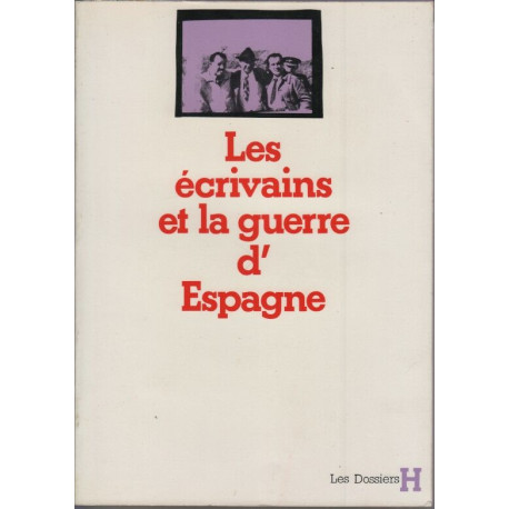Les ecrivains et la guerre d'Espagne